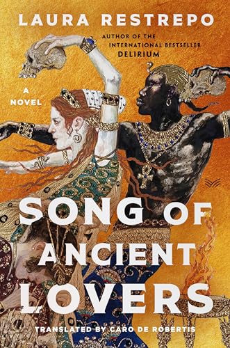 Song of Ancient Lovers: A Novel