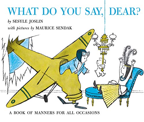 What Do You Say, Dear?: A Caldecott Honor Award Winner