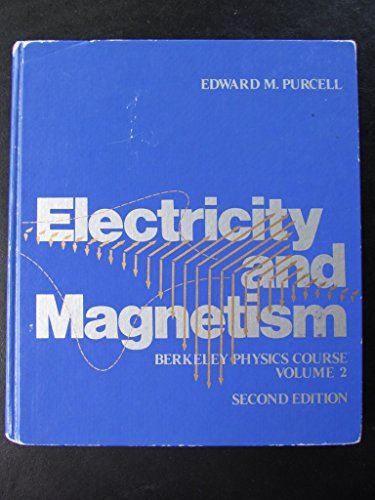 Electricity and Magnetism (Berkeley Physics Course, Vol. 2)