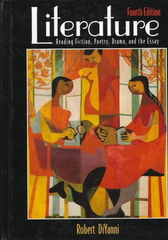 Literature: Reading Fiction, Poetry, Drama, and the Essay