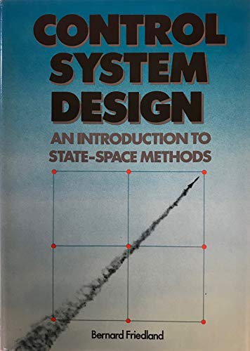 Control System Design: An Introduction to State-Space Methods