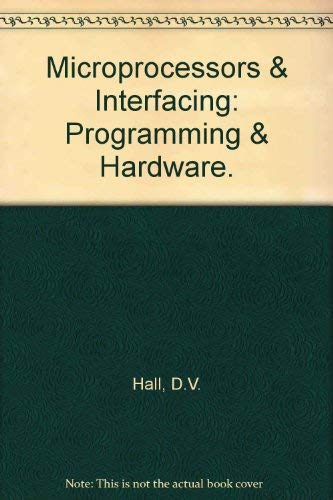 Microprocessors and Interfacing: Programming and Hardware
