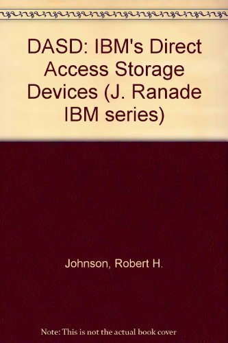 Dasd: IBM's Direct Access Storage Devices (J RANADE IBM SERIES)