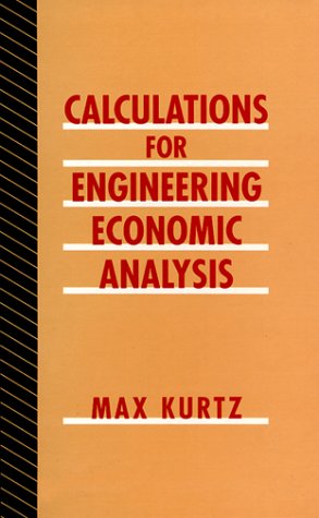 Calculations for Engineering Economic Analysis
