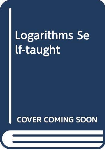Logarithms Self-taught