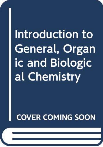 Introduction to General, Organic, and Biological Chemistry