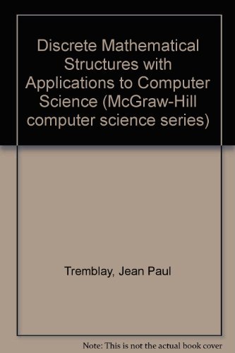 Discrete Mathematical Structures with Applications to Computer Science