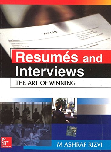 Resumes And Interviews : The Art Of Winning