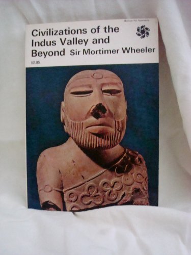 Civilizations of the Indus Valley and Beyond