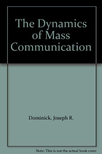 The Dynamics of Mass Communication