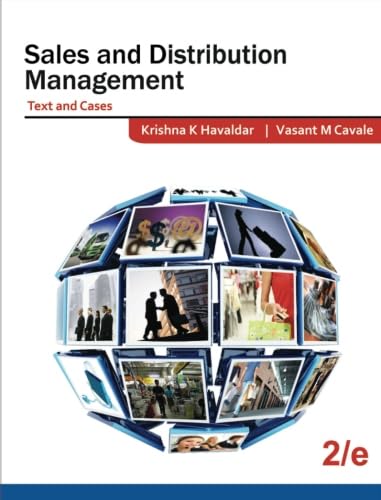 Sales and Distribution Management (Text and Cases): 2e