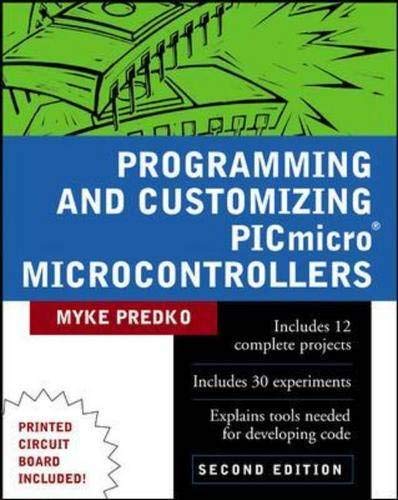 Programming and Customizing PICmicro (R) Microcontrollers