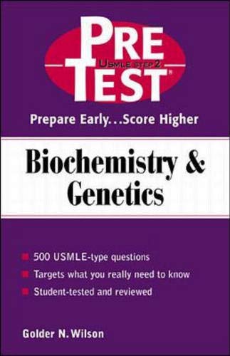 Biochemistry & Genetics: PreTest Self-Assessment & Review