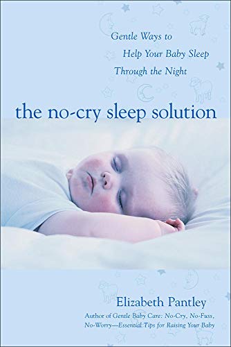 The No-Cry Sleep Solution: Gentle Ways to Help Your Baby Sleep Through the Night (Pantley)