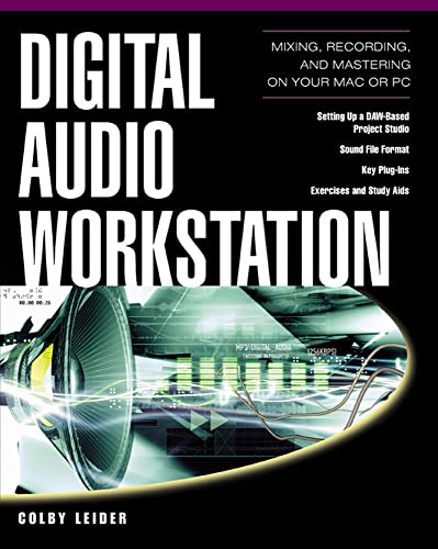Digital Audio Workstation: Mixing, Recording, and Mastering on Your Mac or PC (ELECTRONICS)