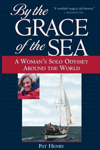 By the Grace of the Sea: A Woman's Solo Odyssey Around the World