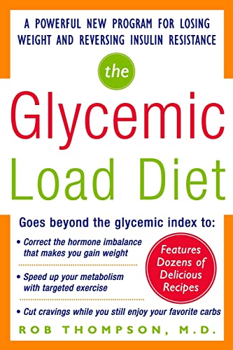 The Glycemic Load Diet: A Powerful New Program for Losing Weight and Reversing Insulin Resistance
