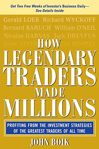 How Legendary Traders Made Millions: Profiting From the Investment Strategies of the Gretest Traders of All time