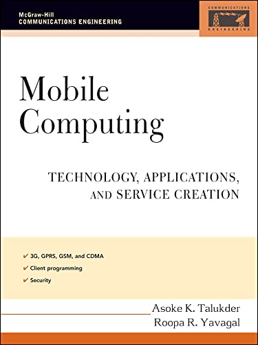Mobile Computing: Technology, Applications, and Service Creation (ELECTRONICS)