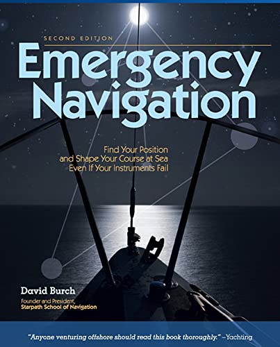 Emergency Navigation, 2nd Edition: Improvised and No-Instrument Methods for the Prudent Mariner
