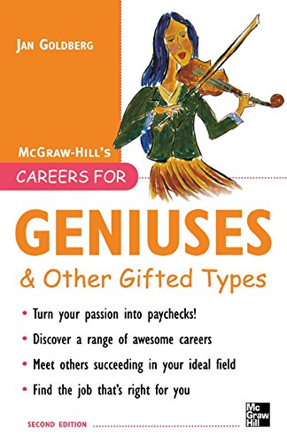 Careers for Geniuses & Other Gifted Types