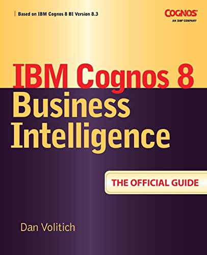 Ibm Cognos 8 Business Intelligence: The Official Guide