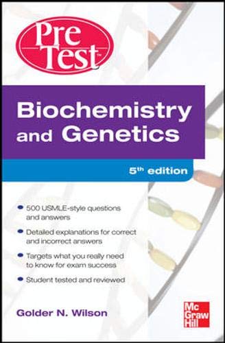 Biochemistry and Genetics: Pretest Self-Assessment and Review, Fourth Edition (PreTest Basic Science)
