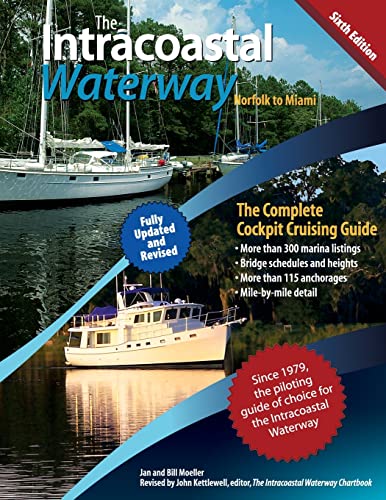 The Intracoastal Waterway, Norfolk to Miami: The Complete Cockpit Cruising Guide, Sixth Edition (INTERNATIONAL MARINE-RMP)