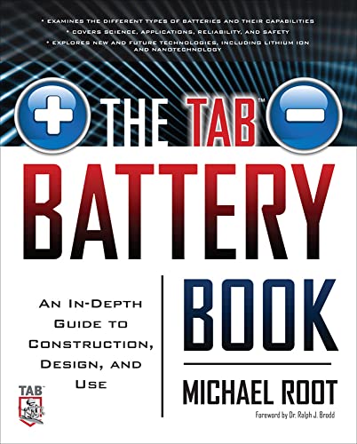 The TAB Battery Book: An In-Depth Guide to Construction, Design, and Use