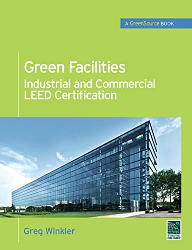 Green Facilities: Industrial and Commercial LEED Certification (GreenSource) (P/L CUSTOM SCORING SURVEY)