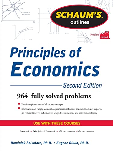 Schaum's Outline of Principles of Economics, 2nd Edition (Schaum's Outlines) (SCHAUMS' BUSINESS ECONOMICS)