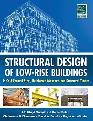 Structural Design of Low-Rise Buildings in Cold-Formed Steel, Reinforced Masonry, and Structural Timber (MECHANICAL ENGINEERING)