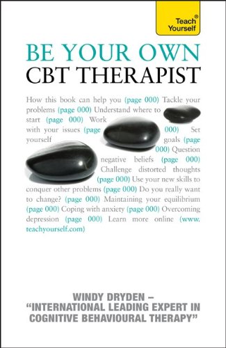 Be Your Own CBT Therapist: A Teach Yourself Guide (Teach Yourself: General Reference)