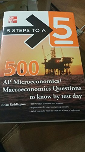 5 Steps to a 5 500 AP Microeconomics/Macroeconomics Questions To Know By Test Day