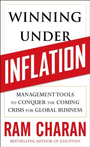 Winning Under Inflation: Management Tools to Conquer the Coming Crisis for Global Business