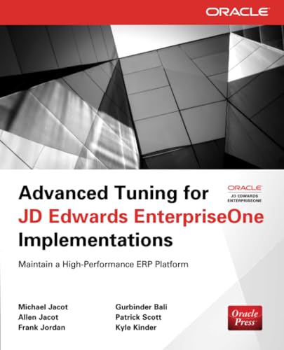 Advanced Tuning for JD Edwards EnterpriseOne Implementations (Oracle Press)