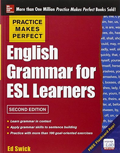 Practice Makes Perfect English Grammar for ESL Learners