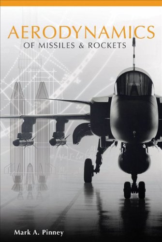 Aerodynamics of Missiles and Rockets