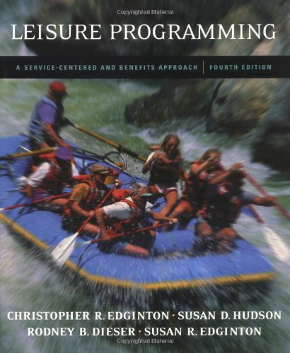Leisure Programming: A Service-Centered and Benefits Approach