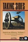 Clashing Views on Controversial Issues in American History: v. 1 (Taking Sides)