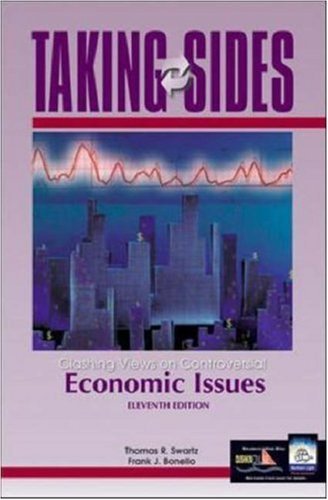 Taking Sides: Clashing Views on Controversial Economic Issues