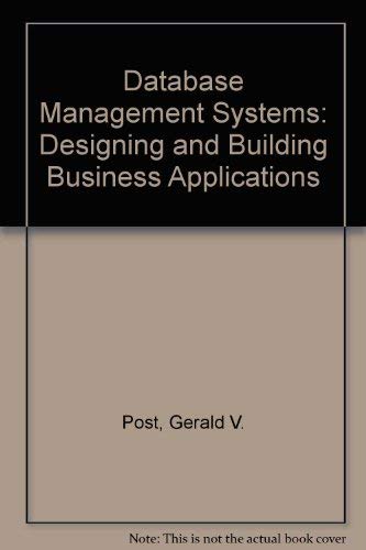 Database Management Systems: Designing and Building Business Applications