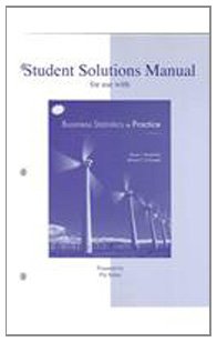 Business Statistics in Practice: Student Solutions Manual for Use With