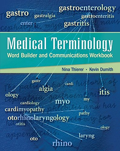 Medical Terminology Word Builder and Communications Workbook