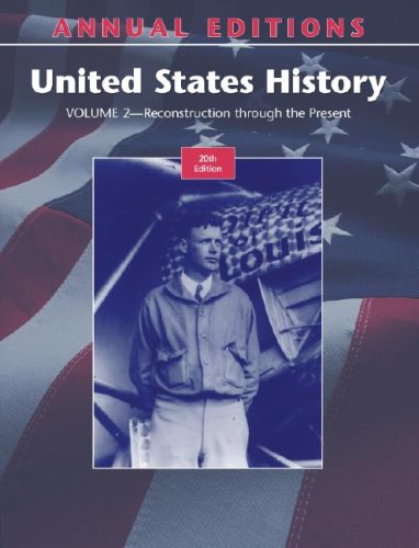Annual Editions: United States History, Volume 2: Through the Present Reconstruction (Annual Editions: United States History Vol. 2)