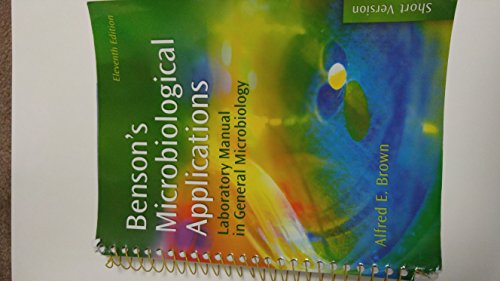Benson's Microbiological Applications: Laboratory Manual in General Microbiology, Short Version