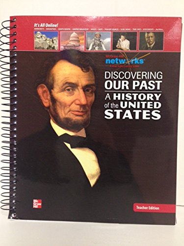 Discovering Our Past A History of the United States (McGraw Hill Networks) Teacher Edition