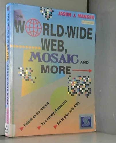 The Worldwide Web, Mosaic and More/Book and Disk