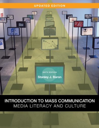 Introduction to Mass Communication: Media Literacy and Culture, Updated Edition