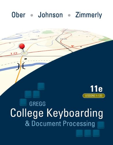 Gregg College keyboarding & Document Processing,11th edition (Lesson 1- 120)